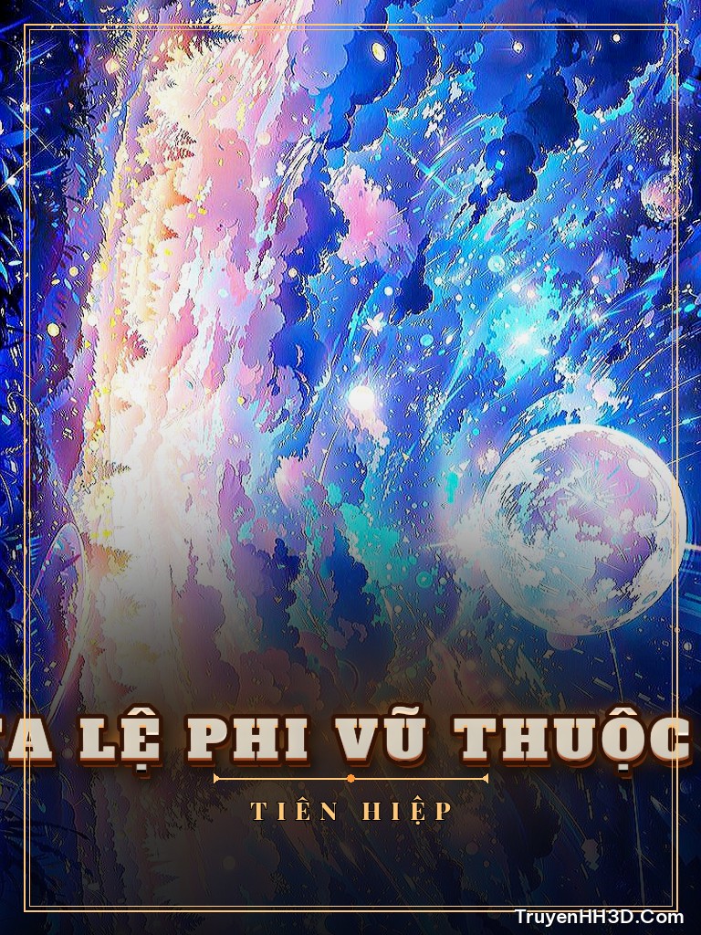 Bìa Phàm Nhân Ta Lệ Phi Vũ Thuộc Tính Tu Tiên