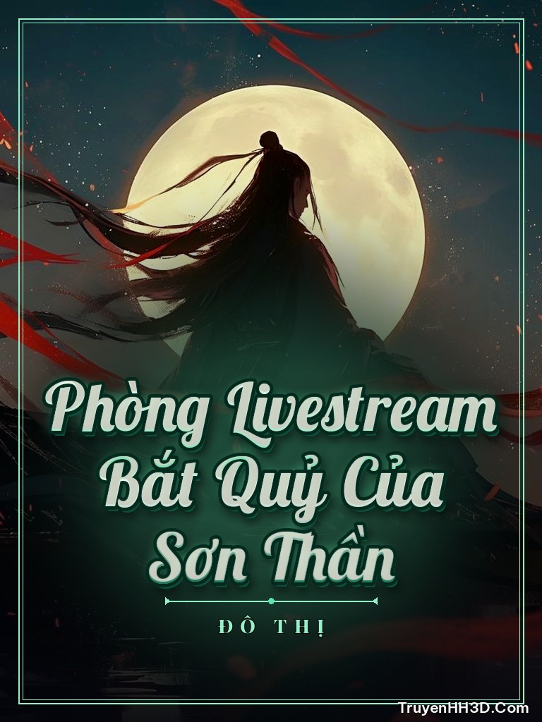 Bìa Phòng Livestream Bắt Quỷ Của Sơn Thần
