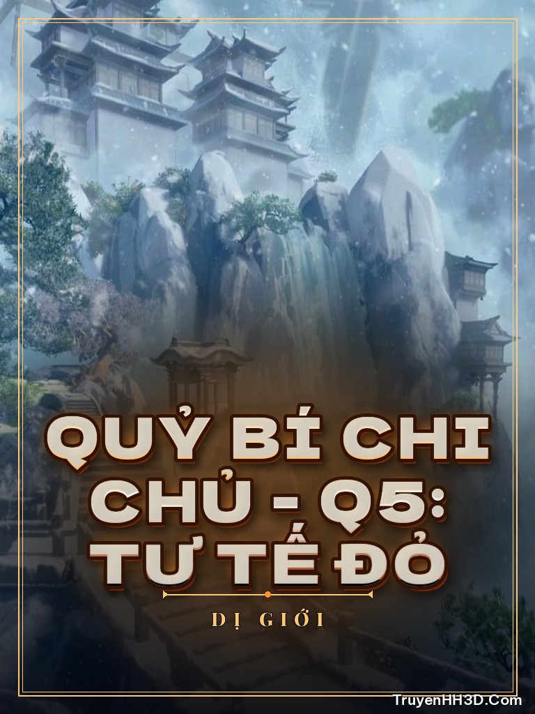 Bìa Quỷ Bí Chi Chủ - Q5: Tư Tế Đỏ