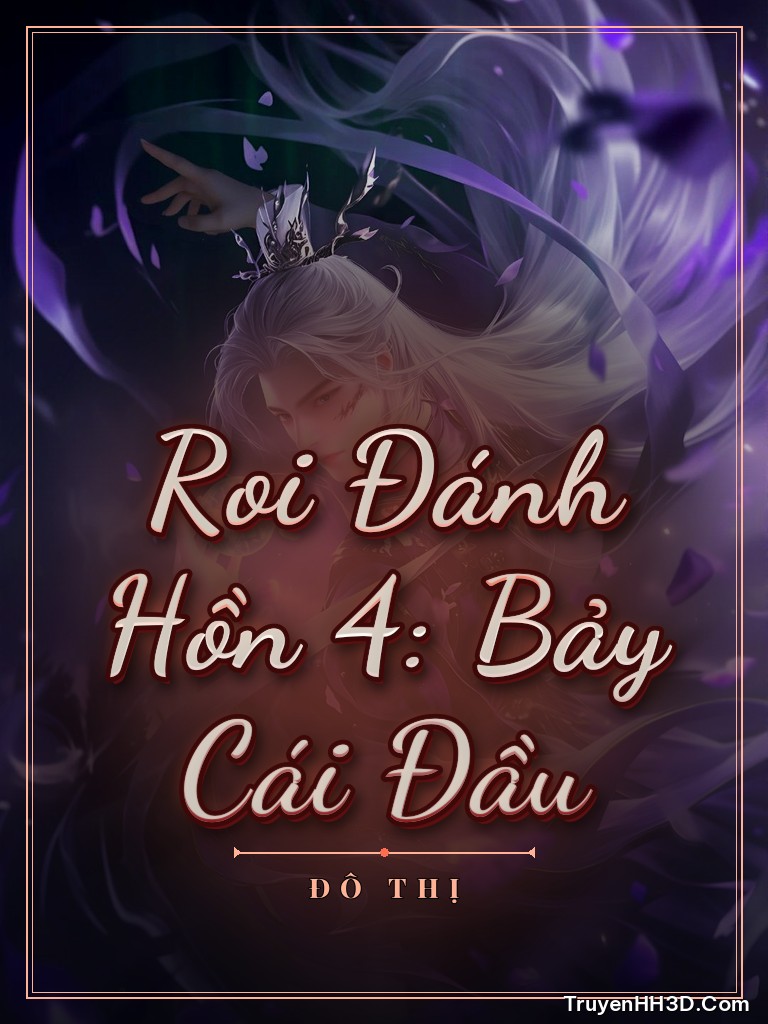 Bìa Roi Đánh Hồn 4: Bảy Cái Đầu