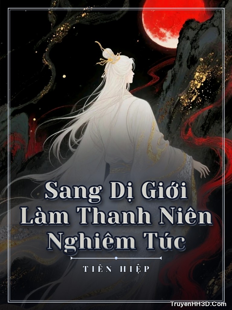 Bìa Sang Dị Giới Làm Thanh Niên Nghiêm Túc