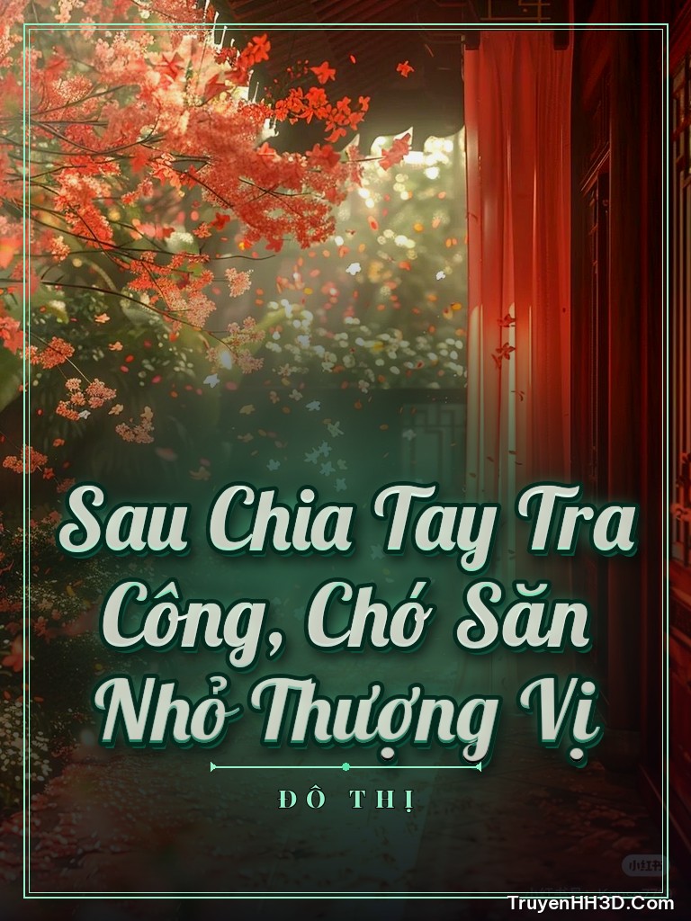 Bìa Sau Chia Tay Tra Công, Chó Săn Nhỏ Thượng Vị