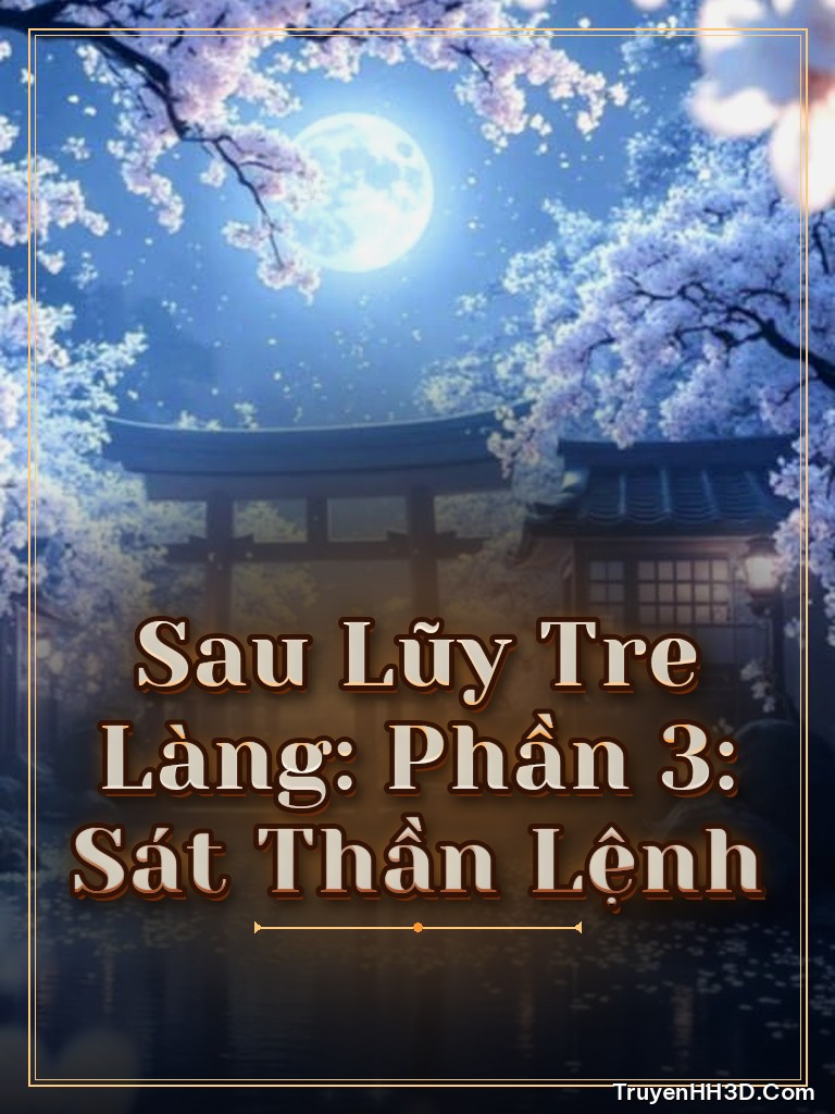 Bìa Sau Lũy Tre Làng: Phần 3: Sát Thần Lệnh