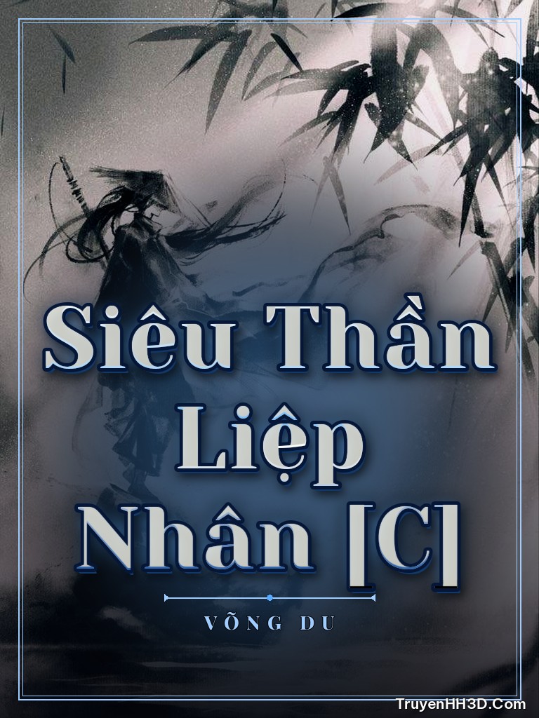 Bìa Siêu Thần Liệp Nhân [C]