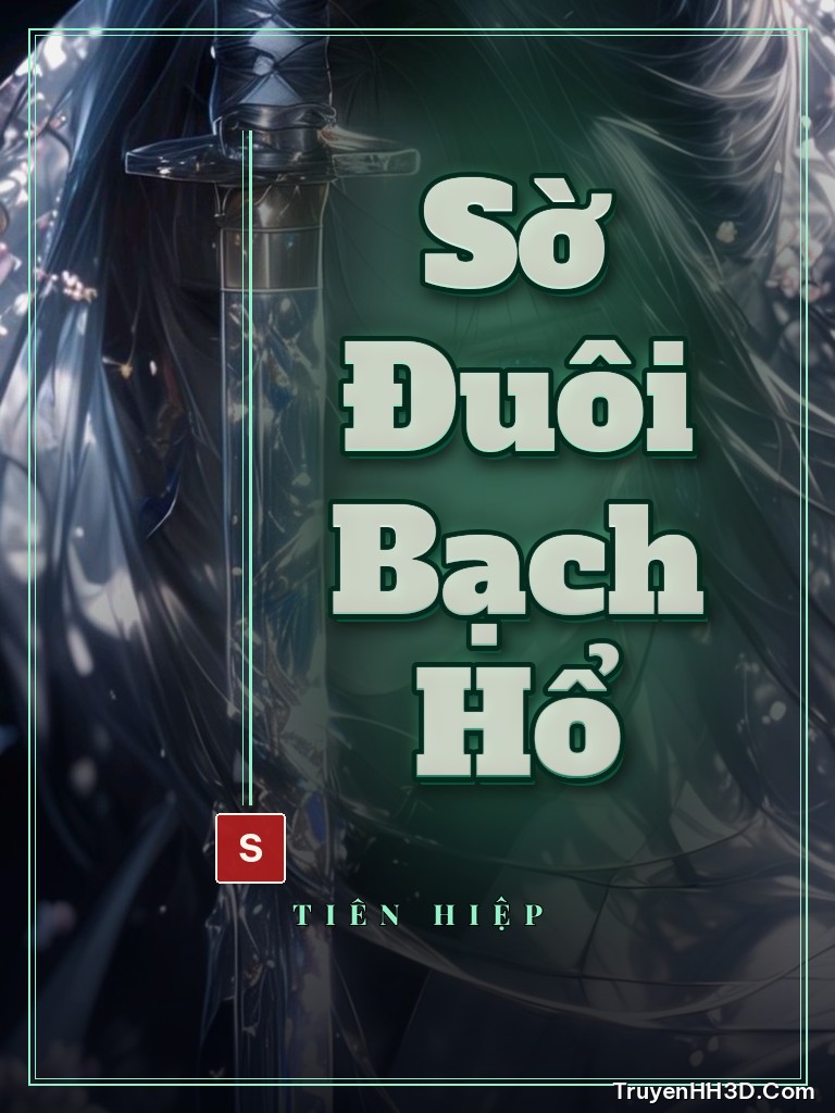 Bìa Sờ Đuôi Bạch Hổ