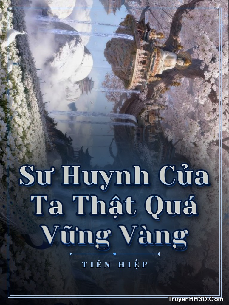 Bìa Sư Huynh Của Ta Thật Quá Vững Vàng