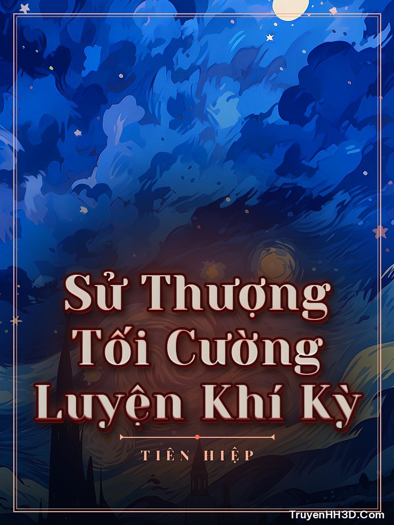 Bìa Sử Thượng Tối Cường Luyện Khí Kỳ