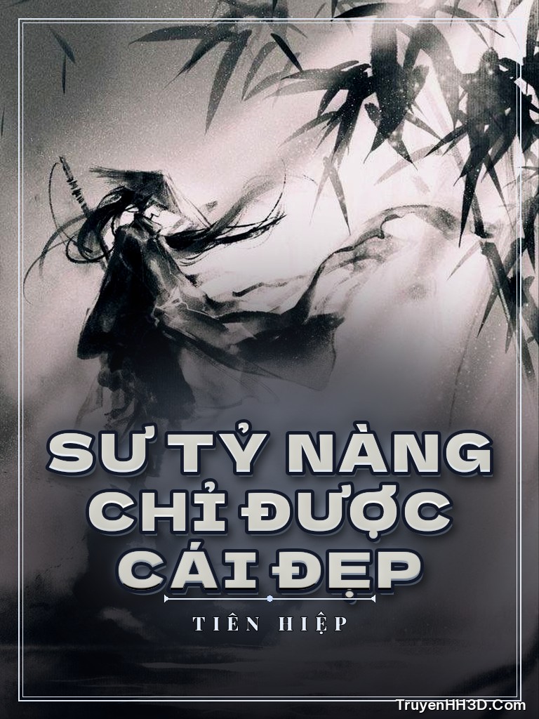 Bìa truyện Sư Tỷ Nàng Chỉ Được Cái Đẹp