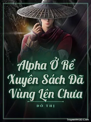Bìa Alpha Ở Rể Xuyên Sách Đã Vùng Lên Chưa