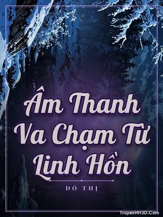 Bìa Âm Thanh Va Chạm Từ Linh Hồn