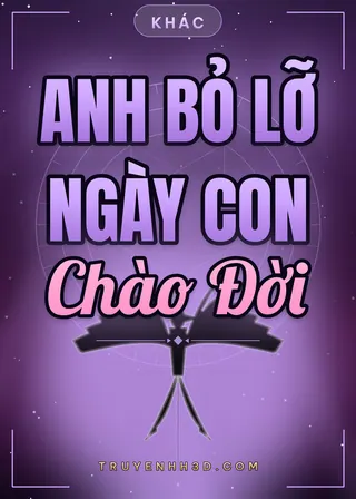 Bìa Anh Bỏ Lỡ Ngày Con Chào Đời