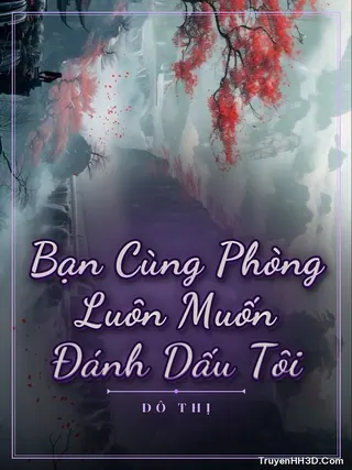 Bìa Bạn Cùng Phòng Luôn Muốn Đánh Dấu Tôi