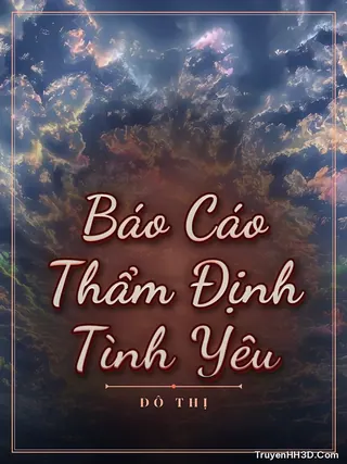 Bìa truyện Báo Cáo Thẩm Định Tình Yêu