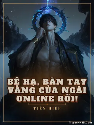 Bìa Bệ Hạ, Bàn Tay Vàng Của Ngài Online Rồi!