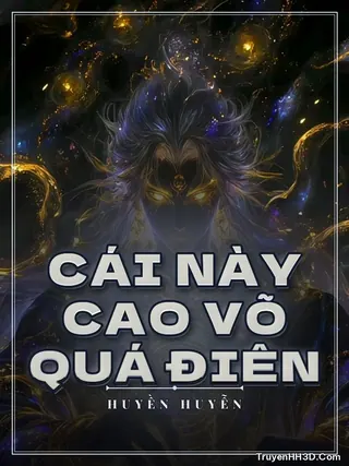 Bìa Cái Này Cao Võ Quá Điên