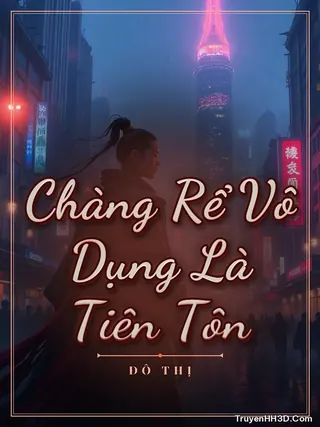 Bìa truyện Chàng Rể Vô Dụng Là Tiên Tôn