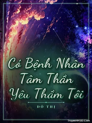 Bìa Có Bệnh Nhân Tâm Thần Yêu Thầm Tôi