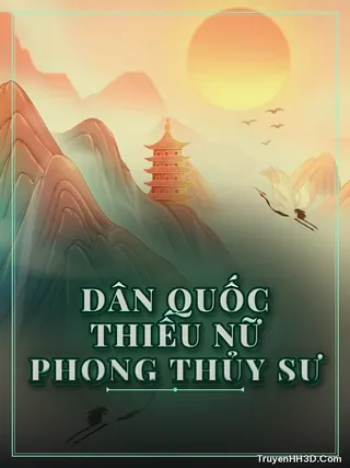 Bìa truyện Dân Quốc Thiếu Nữ Phong Thủy Sư