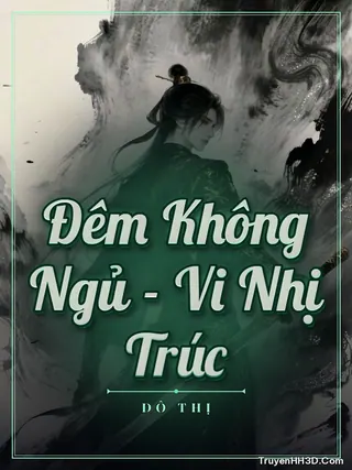Bìa Đêm Không Ngủ - Vi Nhị Trúc