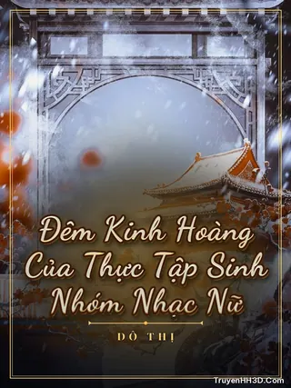 Bìa Đêm Kinh Hoàng Của Thực Tập Sinh Nhóm Nhạc Nữ