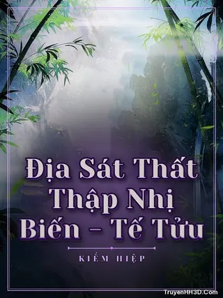 Bìa Địa Sát Thất Thập Nhị Biến - Tế Tửu