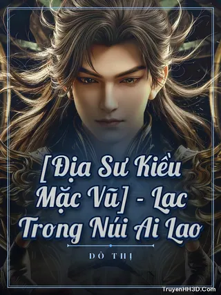 Bìa truyện [Địa Sư Kiều Mặc Vũ] - Lạc Trong Núi Ai Lao