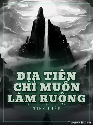Bìa Địa Tiên Chỉ Muốn Làm Ruộng