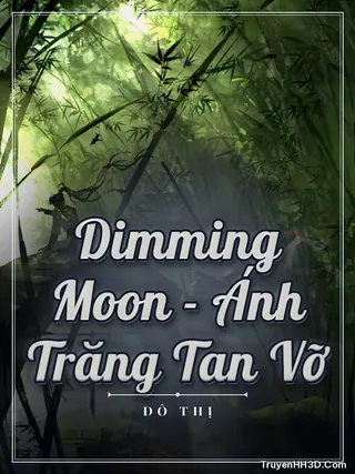 Bìa truyện Dimming Moon - Ánh Trăng Tan Vỡ