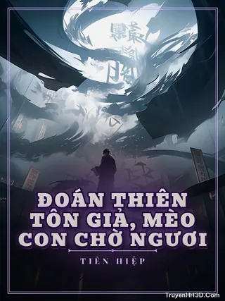 Bìa Đoán Thiên Tôn Giả, Mèo Con Chờ Ngươi
