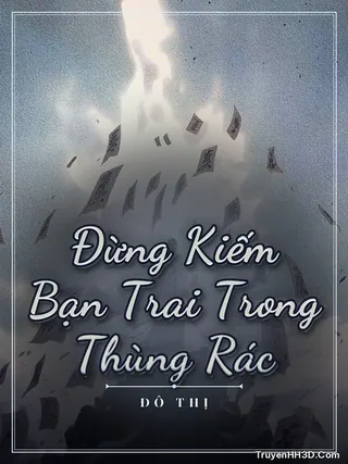 Bìa Đừng Kiếm Bạn Trai Trong Thùng Rác