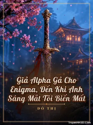 Bìa Giả Alpha Gả Cho Enigma, Đến Khi Anh Sáng Mắt Tôi Biến Mất