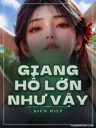 Bìa Giang Hồ Lớn Như Vậy