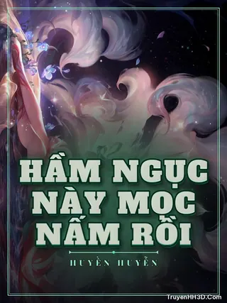 Bìa Hầm Ngục Này Mọc Nấm Rồi