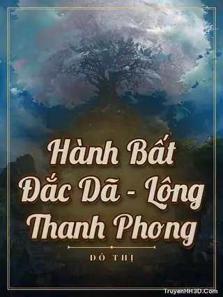 Bìa Hành Bất Đắc Dã - Lộng Thanh Phong