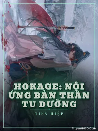 Bìa truyện Hokage: Nội Ứng Bản Thân Tu Dưỡng
