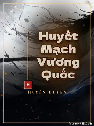 Bìa Huyết Mạch Vương Quốc