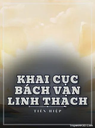 Bìa Khai Cục Bách Vạn Linh Thạch