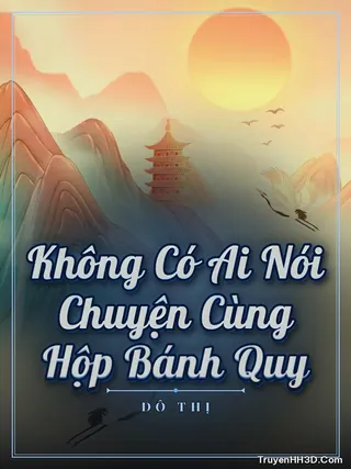 Bìa truyện Không Có Ai Nói Chuyện Cùng Hộp Bánh Quy