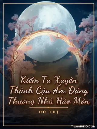 Bìa Kiếm Tu Xuyên Thành Cậu Ấm Đáng Thương Nhà Hào Môn