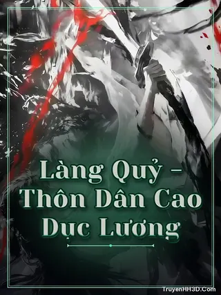 Bìa Làng Quỷ - Thôn Dân Cao Dục Lương