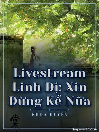 Bìa Livestream Linh Dị: Xin Đừng Kể Nữa