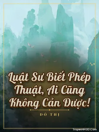 Bìa truyện Luật Sư Biết Phép Thuật, Ai Cũng Không Cản Được!
