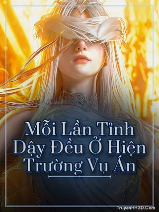 Bìa Mỗi Lần Tỉnh Dậy Đều Ở Hiện Trường Vụ Án