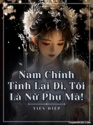 Bìa Nam Chính Tỉnh Lại Đi, Tôi Là Nữ Phụ Mà!