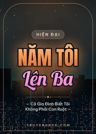 Bìa Năm Tôi Lên Ba, Cả Gia Đình Biết Tôi Không Phải Con Ruột