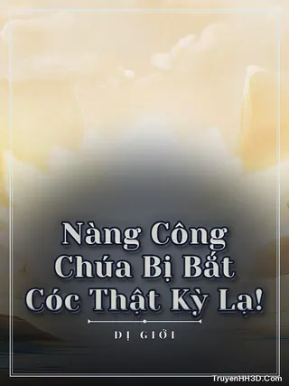 Bìa Nàng Công Chúa Bị Bắt Cóc Thật Kỳ Lạ!