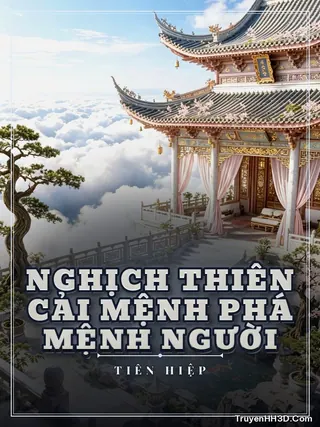 Bìa truyện Nghịch Thiên Cải Mệnh Phá Mệnh Người