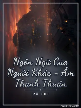 Bìa Ngôn Ngữ Của Người Khác - Âm Thanh Thuần