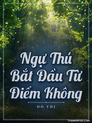 Bìa Ngự Thú Bắt Đầu Từ Điểm Không