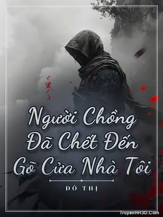 Bìa Người Chồng Đã Chết Đến Gõ Cửa Nhà Tôi